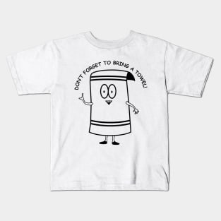 Don't Forget To Bring a Towel | Towelie | South Park Kids T-Shirt